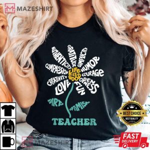 Life is Good Teacher Humor Courage Openness Fun Love T-Shirt