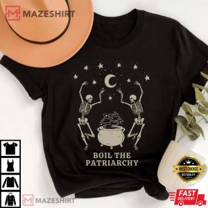 Boil The Patriarchy Funny Feminist TShirt
