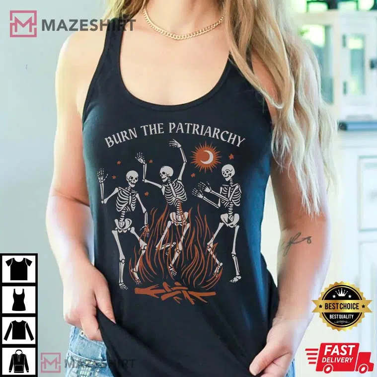 Burn The Patriarchy, Women’s Rights, Feminist T-Shirt