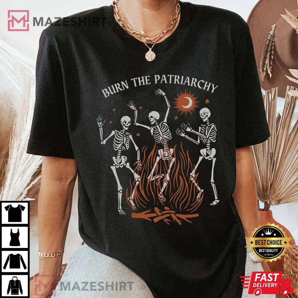 Burn The Patriarchy, Women’s Rights, Feminist T-Shirt