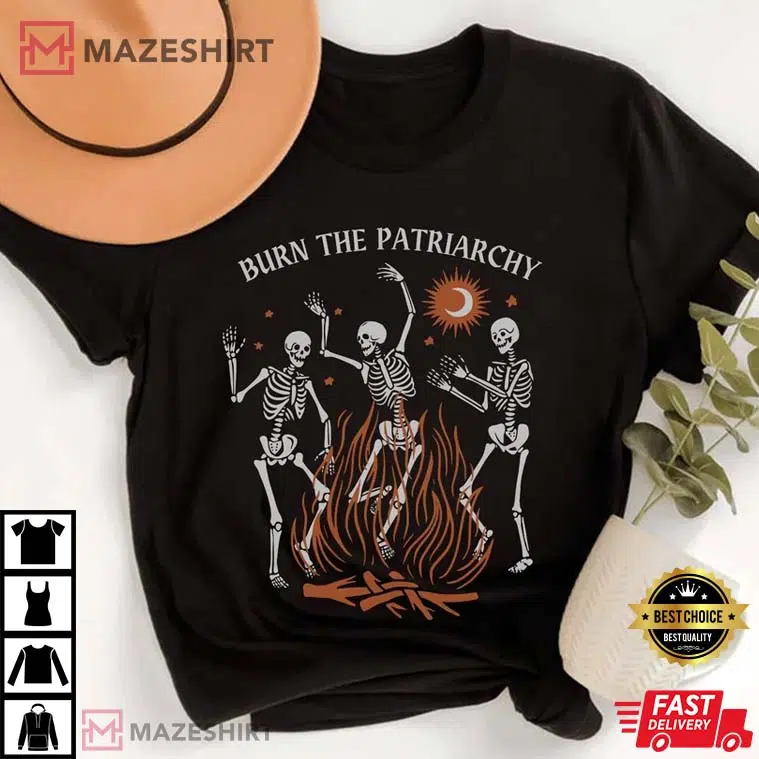Burn The Patriarchy, Women’s Rights, Feminist T-Shirt