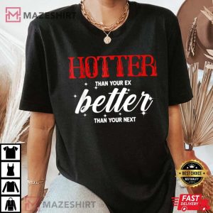 Hotter Than Your Ex Better Than Your Next Funny Boyfriend Women black