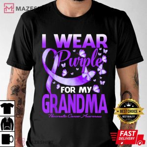 I Wear Purple For My Grandma Pancreatic Cancer Awareness