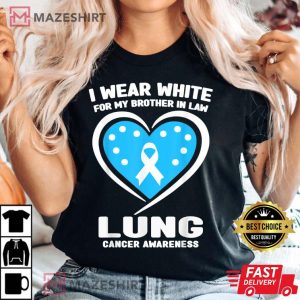 I Wear White For My Brother In Law Lung Cancer Awareness Women black t shirt 2 2