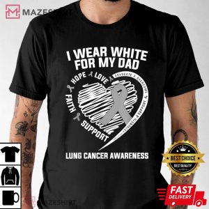 I Wear White For My Dad Lung Cancer Awareness Men black t shirt 2