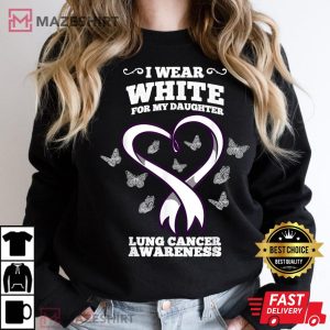 I Wear White For My Daughter Lung Cancer Awareness Women black sweatshirt
