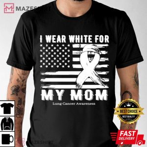 I Wear White For My Mom Lung Cancer Awareness Month Men black t shirt 2