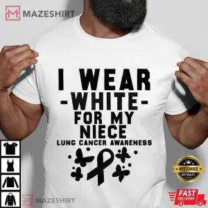 I Wear White For My Niece Lung Cancer Awareness Man White