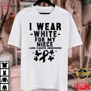 I Wear White For My Niece Lung Cancer Awareness Unisex white