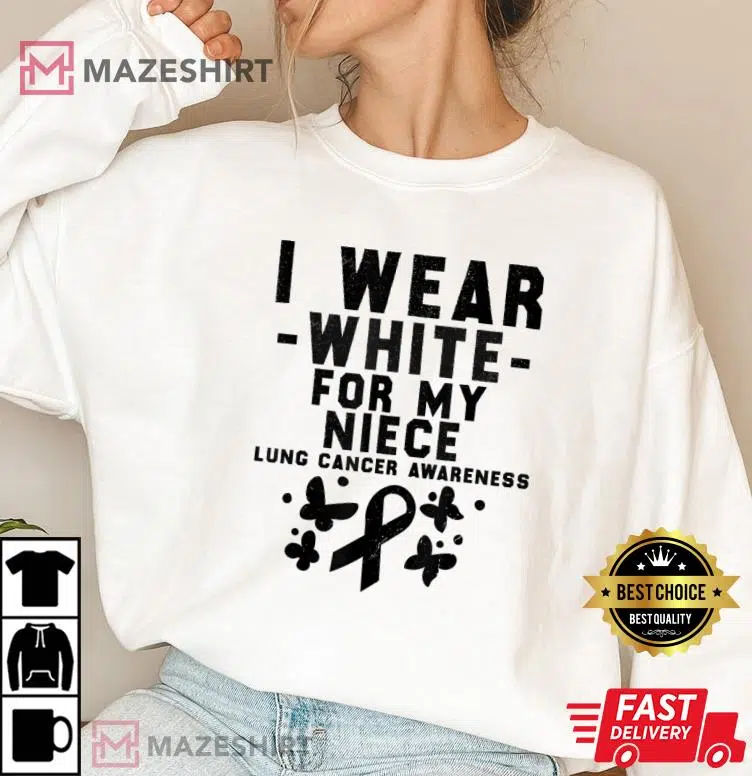 I Wear White For My Niece Lung Cancer Awareness T-Shirt