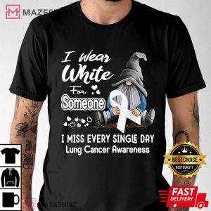 I Wear White For Someone I Miss Lung Cancer Awareness Gnome Men black t shirt 2