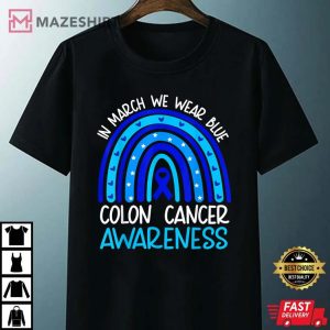 In March We Wear Blue For Colon Cancer Awareness Rainbow Unisex black