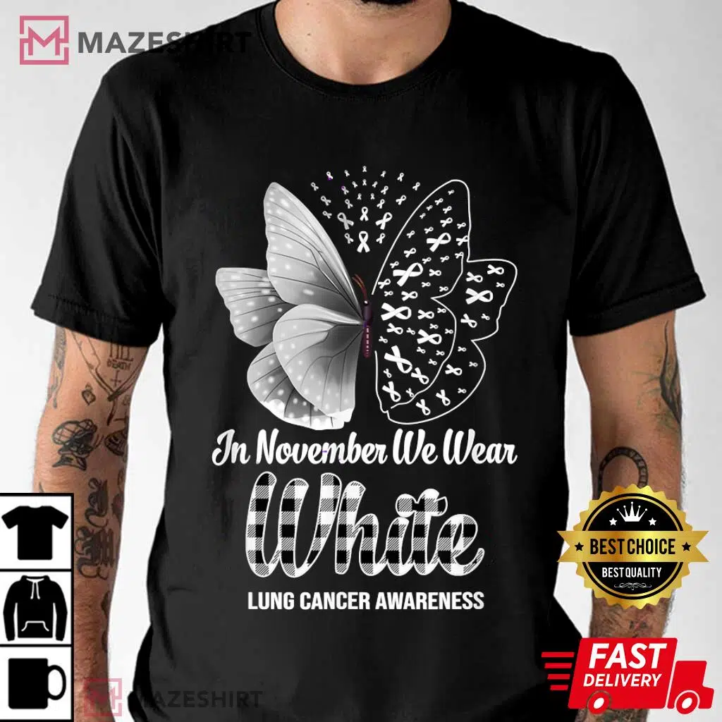 In November We Wear White Lung Cancer Awareness Butterfly T-Shirt #2