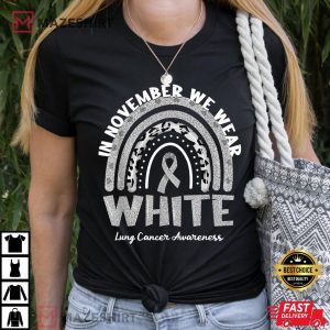 In November We Wear White Rainbow Lung Cancer Awareness Women black t shirt 2