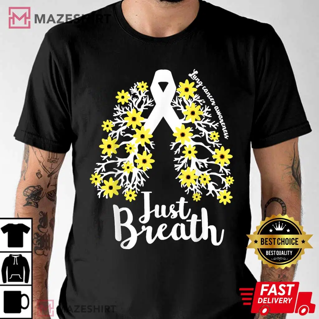 Just Breathe Lung Cancer Awareness Ribbon T-Shirt