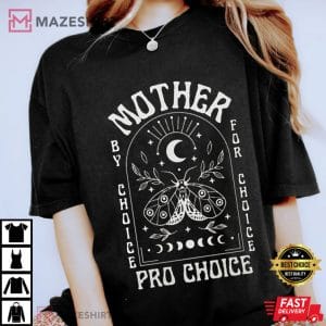 Mother By Choice For Choice Mystical T-Shirt