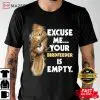 Your Birdfeeder Is Empty, Funny Squirrel Lover Rodent T-Shirt
