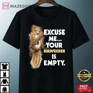 Your Birdfeeder Is Empty Funny Squirrel Lover Rodent Unisex black